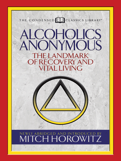 Title details for Alcoholics Anonymous (Condensed Classics) by Mitch Horowitz - Available